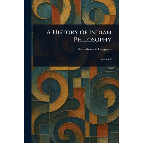 A History of Indian Philosophy