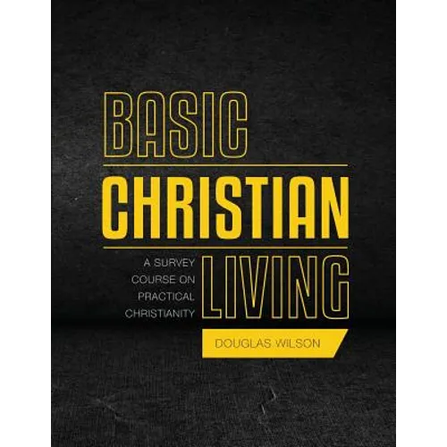 Basic Christian Living: A Survey Course on Practical Christianity