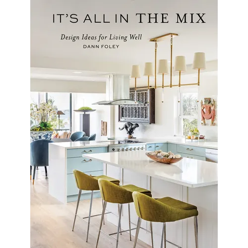 It's All in the Mix: Design Ideas for Living Well