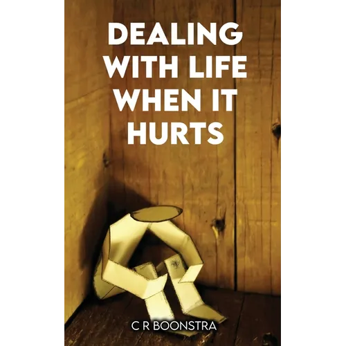 Dealing with Life When It Hurts