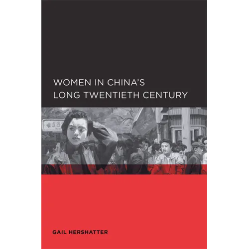 Women in China's Long Twentieth Century