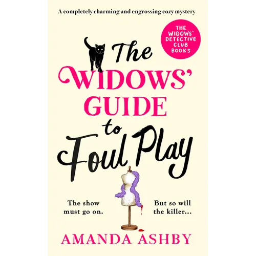 The Widows' Guide to Foul Play: A Completely Charming and Engrossing Cozy Mystery