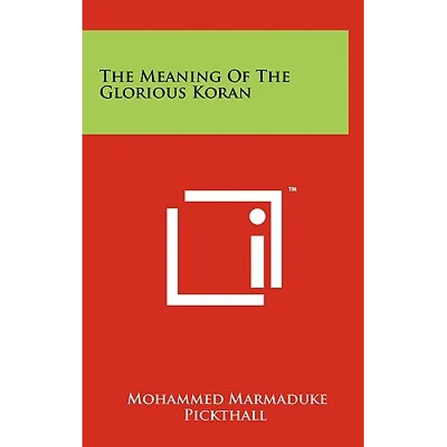 The Meaning Of The Glorious Koran