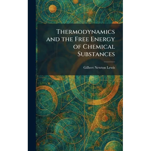 Thermodynamics and the Free Energy of Chemical Substances