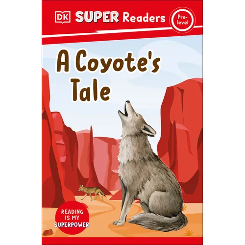 DK Super Readers Pre-Level a Coyote's Tale