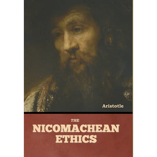 The Nicomachean Ethics