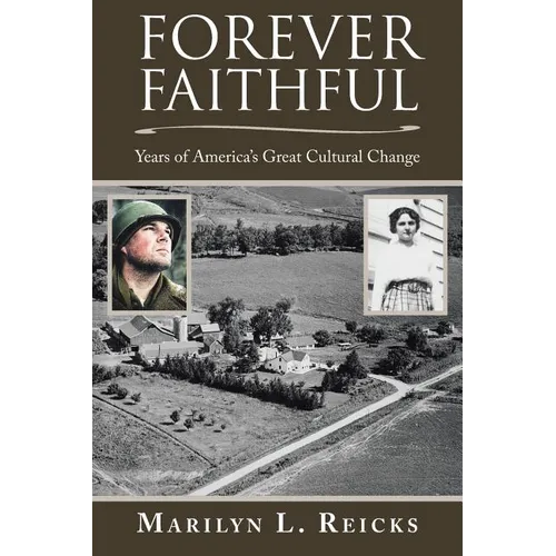 Forever Faithful: Years of America's Great Cultural Change