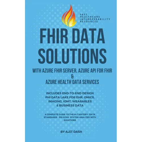 Fhir Data Solutions With Azure Fhir Server, Azure Api For Fhir & Azure Health Data Services