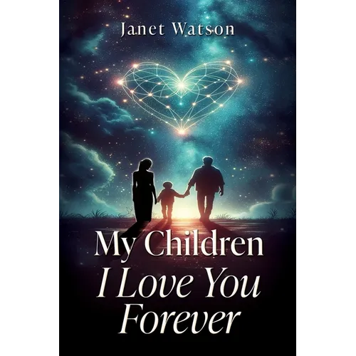 My Children I Love You Forever