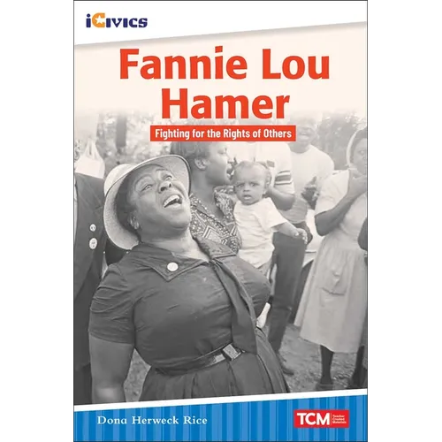 Fannie Lou Hamer: Fighting for the Rights of Others
