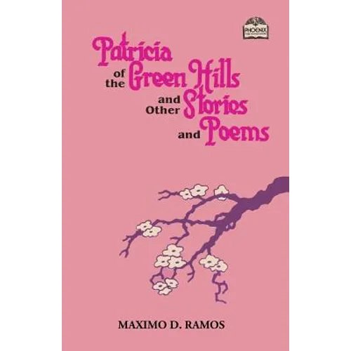 Patricia of the Green Hills and Other Stories and Poems
