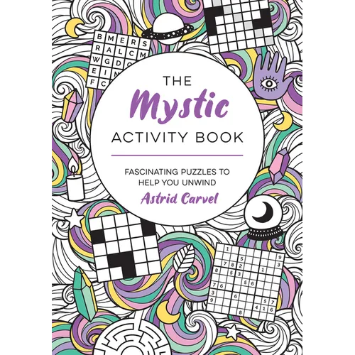 The Mystic Activity Book: Fascinating Puzzles to Help You Unwind