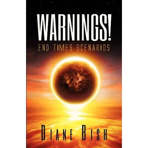 Warnings! End Times Scenarios
