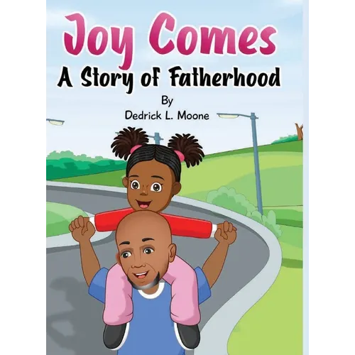 Joy Comes: A Story of Fatherhood
