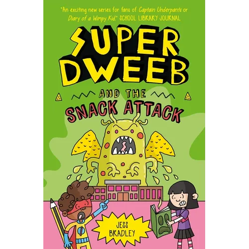 Super Dweeb and the Snack Attack