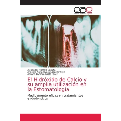 El Hidróxido de Calcio y su amplia utilización en la Estomatología