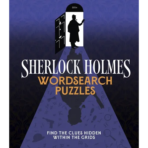 Sherlock Holmes Wordsearch Puzzles: Over 100 Puzzle Grids to Solve