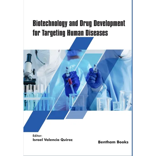 Biotechnology and Drug Development for Targeting Human Diseases