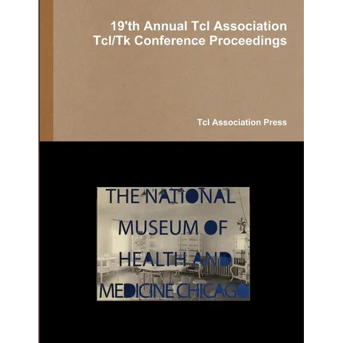 Proceedings of the 19'th Annual Tcl Assocation Tcl/Tk conference