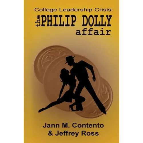 A Crisis in Community College Leadership: The Philip Dolly Affair