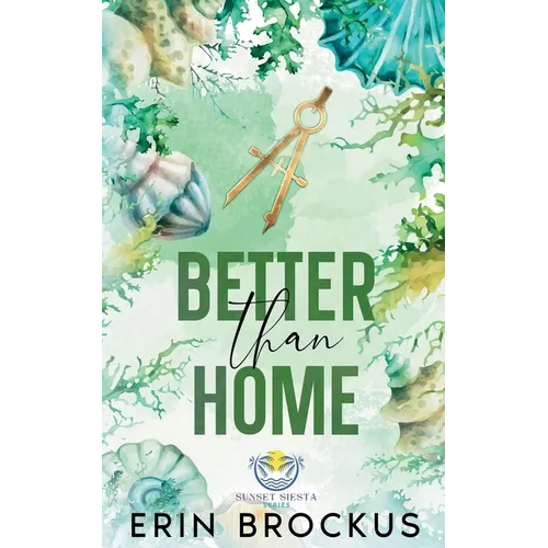 Better than Home: A Small Town Brother's Best Friend Romance