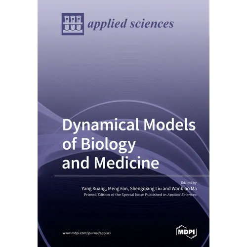 Dynamical Models of Biology and Medicine