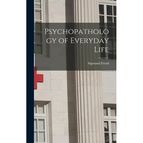 Psychopathology of Everyday Life