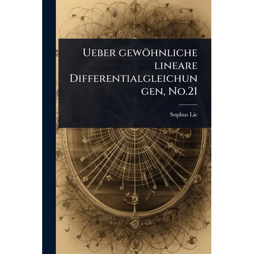 Ueber gewöhnliche lineare Differentialgleichungen, No.21