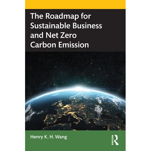 The Roadmap for Sustainable Business and Net Zero Carbon Emission