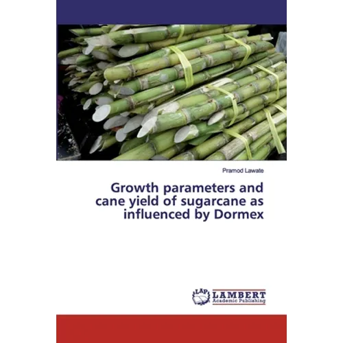 Growth parameters and cane yield of sugarcane as influenced by Dormex