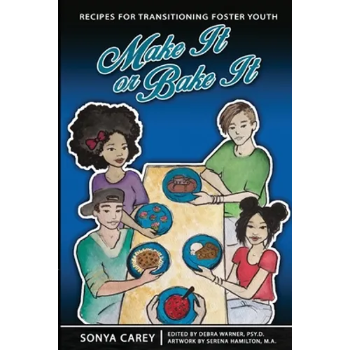 Make It or Bake It: Recipes for Transitioning Foster Youth