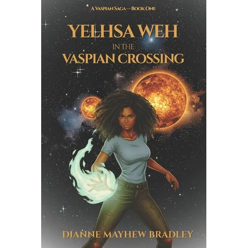Yelhsa Weh in The Vaspian Crossing: Book I of The Vaspian Saga