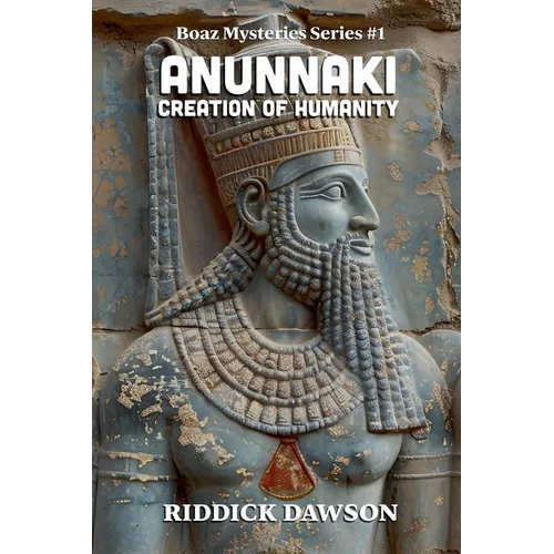 The Anunnaki Creation of Humanity