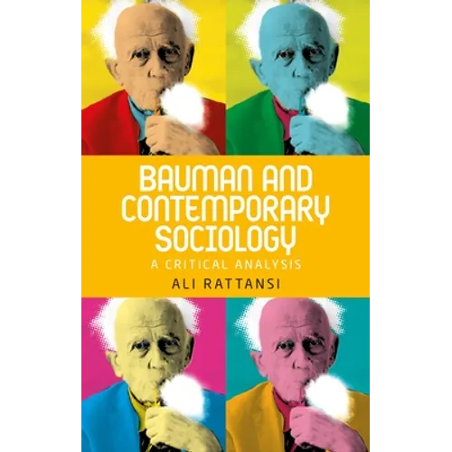 Bauman and Contemporary Sociology: A Critical Analysis