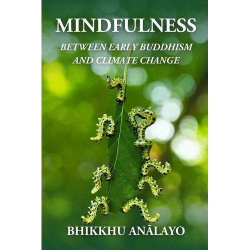 Mindfulness Between Early Buddhism and Climate Change