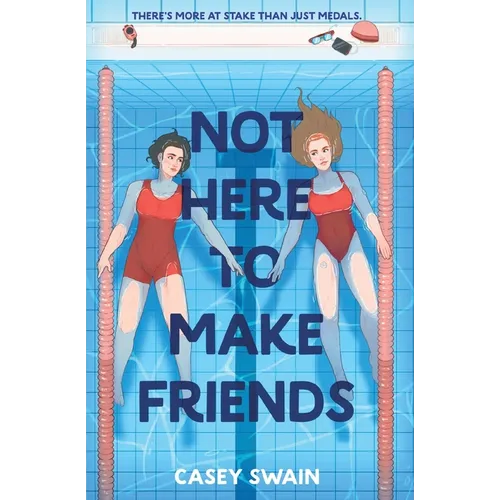 Not Here to Make Friends