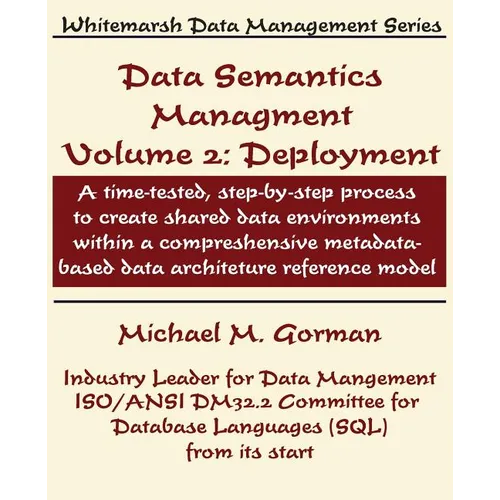 Data Semantics Management, Volume 2, Deployment