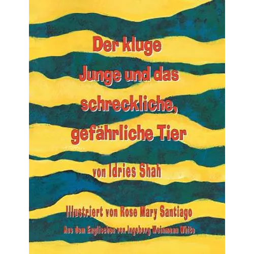 Der kluge Junge und das schreckliche, gefährliche Tier