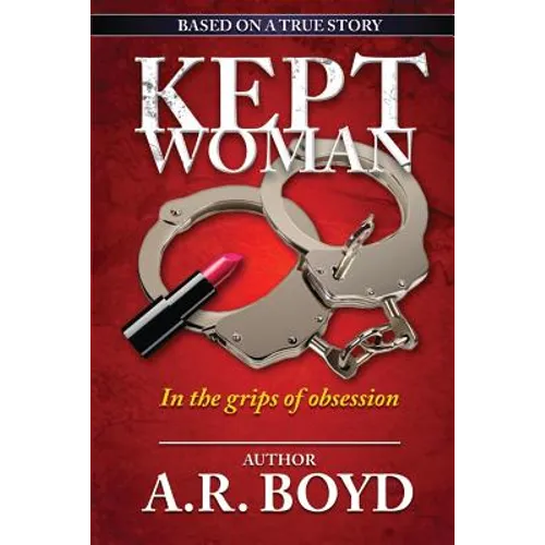 Kept Woman: In the grips of obsession
