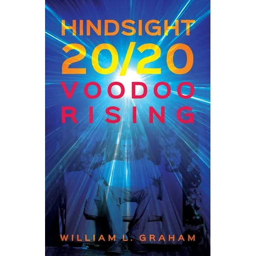 Hindsight 20/20: Voodoo Rising