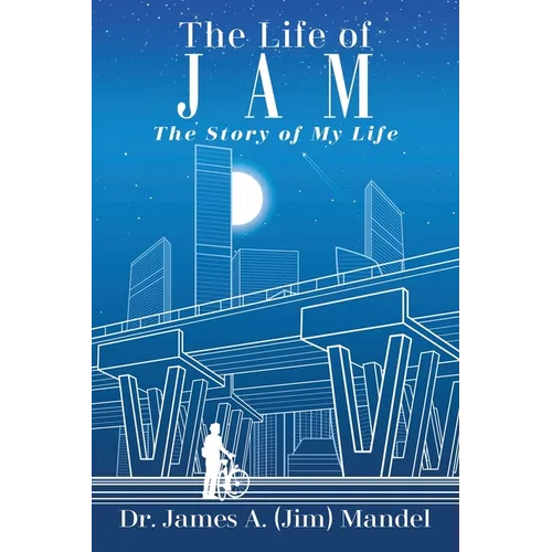 The Life of JAM: The Story of My Life - Paperback