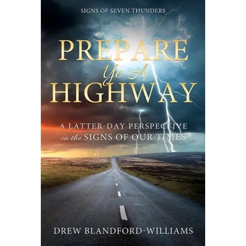 Prepare Ye a Highway: Signs of Seven Thunders: Signs of Seven Thunders
