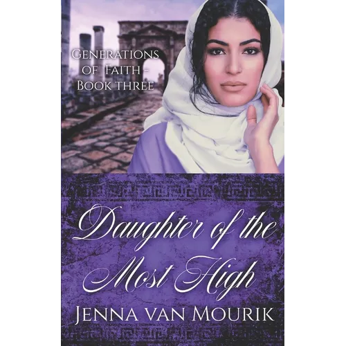 Daughter of the Most High: Generations of Faith Book 3