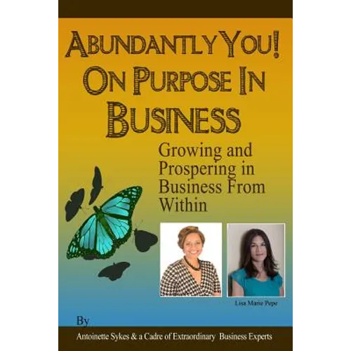 Abundantly You! On Purpose In Business: Face The Fear of The Unknown