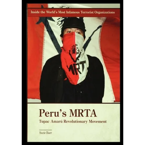 Peru's MRTA: Tupac Amaru Revolutionary Movement