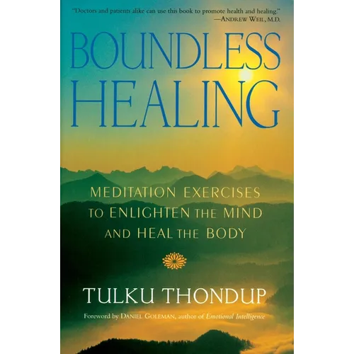 Boundless Healing: Meditation Exercises to Enlighten the Mind and Heal the Body