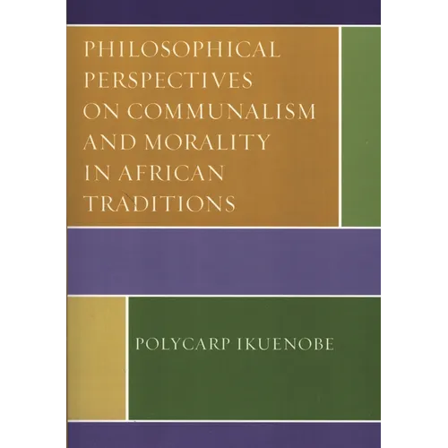 Philosophical Perspectives on Communalism and Morality in African Traditions