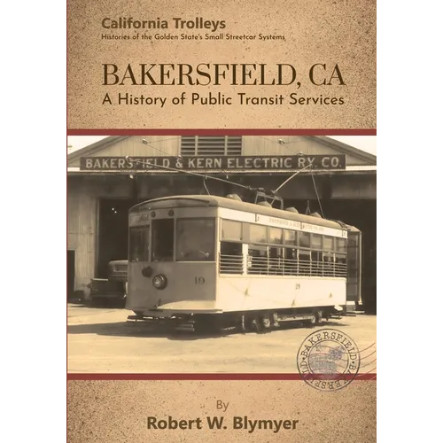 Bakersfield, CA: A History of Public Transit Services