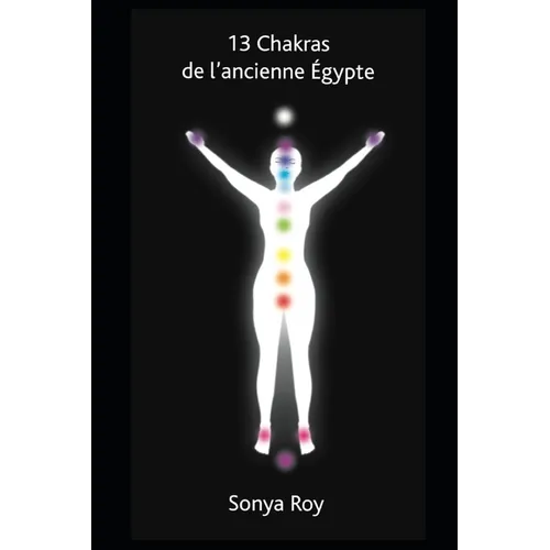 13 Chakra de l'ancienne Égypte: guérir naturellement