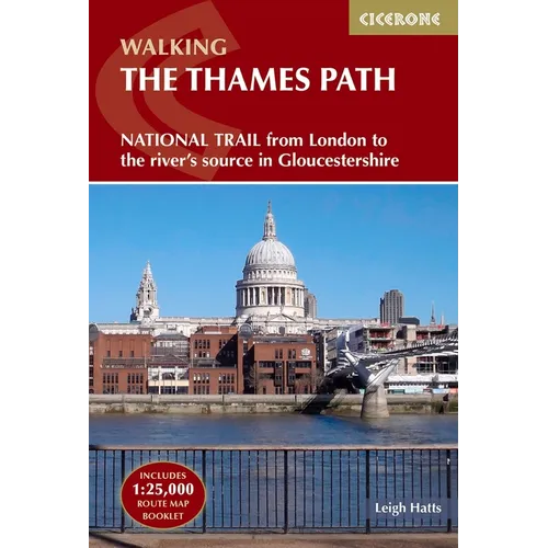 The Thames Path: National Trail from London to the River's Source in Gloucestershire